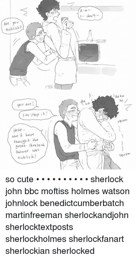 Ticklish Fanart, Johnlock Comic, Johnlock Fanart, John Lock, Sherlock Art, Sherlock Cast, Weird Names, Sherlock Holmes Benedict Cumberbatch, He He