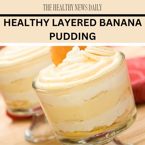 This post includes a healthier version of layered banana pudding without compromising taste or enjoyment. Banana Pudding Low Calorie, 3 Ingredient Banana Pudding, Low Fat Banana Pudding, Healthier Banana Pudding, High Protein Banana Pudding, Sugar Free Banana Pudding, Layered Banana Pudding, Healthy Banana Pudding, Pudding Parfait