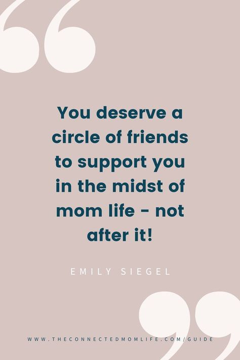 Making Mom Friends Quotes, Mom Squad Quotes, No Mom Friends Quotes, How To Be A Supportive Friend, Motherhood And Friendship Quotes, Need Mom Friends Quotes, Check On Your Mom Friends Quotes, Mom Friendship Quotes, Mom Friend Quotes Friendship