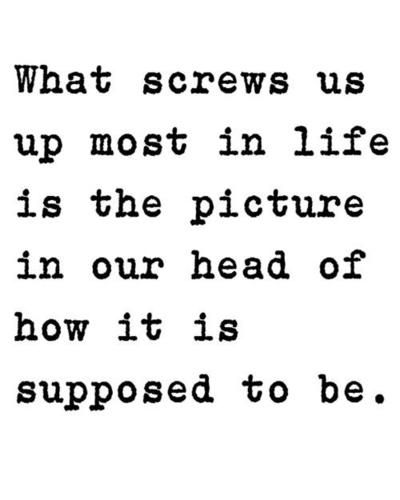 Exactly. Just live, and take things one day at a time. Its okay to have expectations, but don't get your hopes up for a fairytale life. Bohol, Visual Statements, E Card, Quotable Quotes, A Quote, True Words, Food For Thought, The Words, Great Quotes