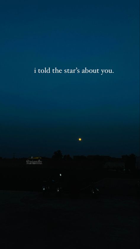 I Talk To The Stars About You, I’ll Tell The Stars About You, I Told The Stars About You Quote, I Told The Stars About You Wallpaper, I Tell The Stars About You, I Told The Stars About You Aesthetic, I Told The Moon About You, I Told The Stars About You, Quotes About The Stars