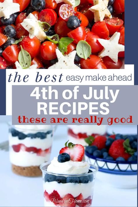 10 Best, Easy, Make-Ahead 4th of July Recipes. With the 4th of July around the corner, use one of these best, delicious, and make-ahead recipes for your 4th of July party. Entertaining is more enjoyable when you use simple recipes that can be made ahead and chilled in the fridge or served at room temperature. Easy July 4th Desserts, Easy July 4th Recipes, July 4th Appetizers, Fourth Of July Recipes, 4th July Food, 4th Of July Recipes, Patriotic Food, July Recipes, 4th Of July Desserts