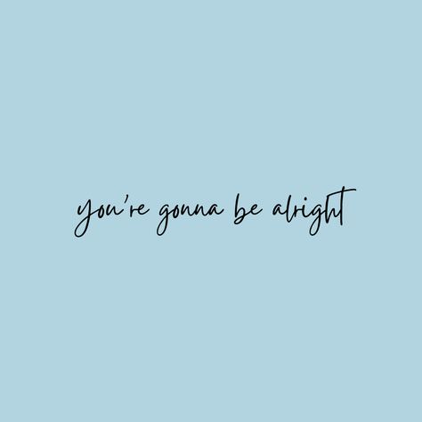 Bad Time Will Pass Quotes, You Will Get Through This Tattoo, You Will Be Ok Tattoo, You Will Be Alright, Sis You Got This Quotes, This Time Will Pass Quotes, I Will Get Through This Quotes, All Will Be Alright In Time, It Will Pass Quotes