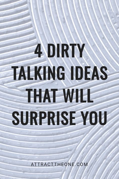 "4 dirty talking ideas that will surprise you on a textured gray background." Dirty Sceneries, Fast Talk Questions For Boyfriend, Dirty Talking Ideas Text, Fun Topics To Talk About, Dirty Games To Play Over Text, Dirty Talking Ideas, Fast Talk Questions, Talking Ideas, Questions For Boyfriend