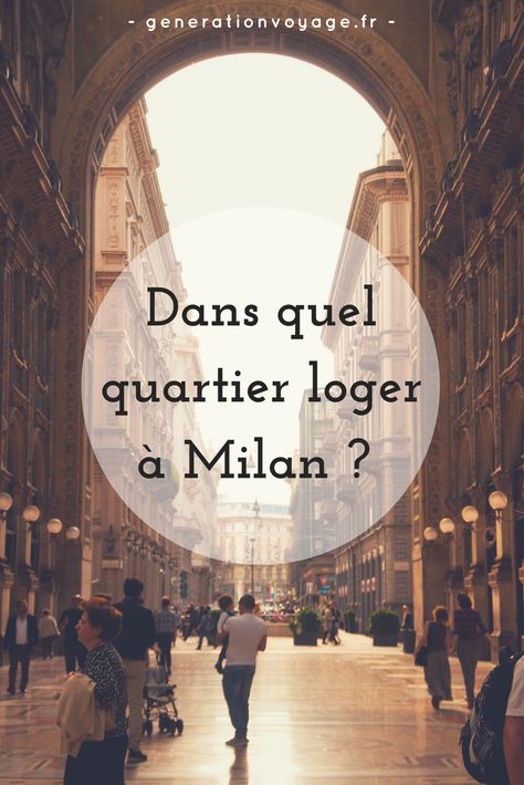 Découvrez dans quel quartier se loger à Milan durant vos vacances !  #milan #italie Milan Travel, Cities In Italy, Voyage Europe, Milan Italy, This City, On Holiday, Turin, Study Abroad, Florence