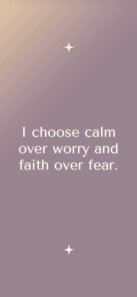 I choose calm over worry and faith over fear. From the I am app: https://iamaffirmations.app/download Positive Future, Faith Over Fear, Life Cycle, I Choose, Life Cycles, Choose Me, No Worries