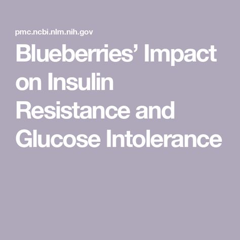 Blueberries’ Impact on Insulin Resistance and Glucose Intolerance Glucose Tolerance Test, Diy Wellness, Human Ecology, C Reactive Protein, Gene Expression, Adipose Tissue, High Fat Diet, Insulin Resistance, Blueberries