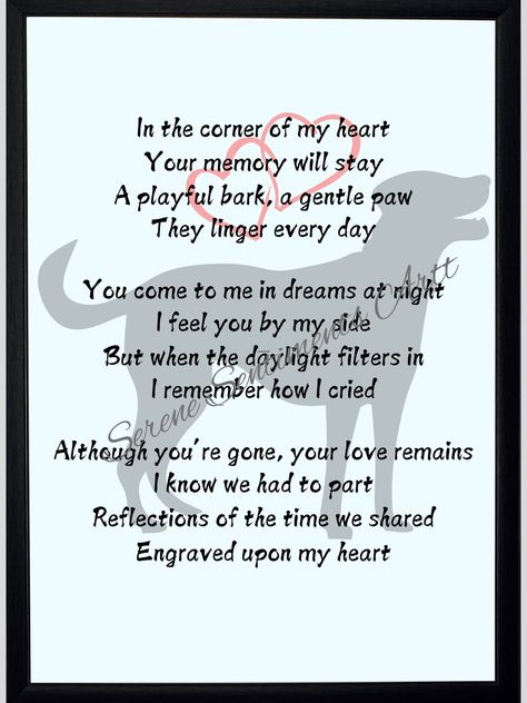 Original poem for the loss of a dog Per Memorial Ideas, Puppy Memorial Ideas, Dog Prayers Loss Of A, Losing A Pet Quote Dogs, Dog Remembrance Ideas, Dog Memorial Quotes, Losing A Pet Quotes, Loss Of A Dog, Dog Heaven Quotes