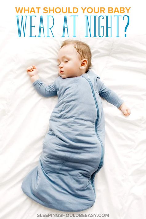 What To Dress Baby In At Night, How To Dress Newborn For Sleep, How To Dress Newborn For Temperature Outside, Newborn Sleep Clothes Temperature, How To Dress Baby For Sleep, Baby Sleep Clothing Guide, 7 Month Old Sleep, Baby Sleep Clothes Temperature, How To Dress Newborn