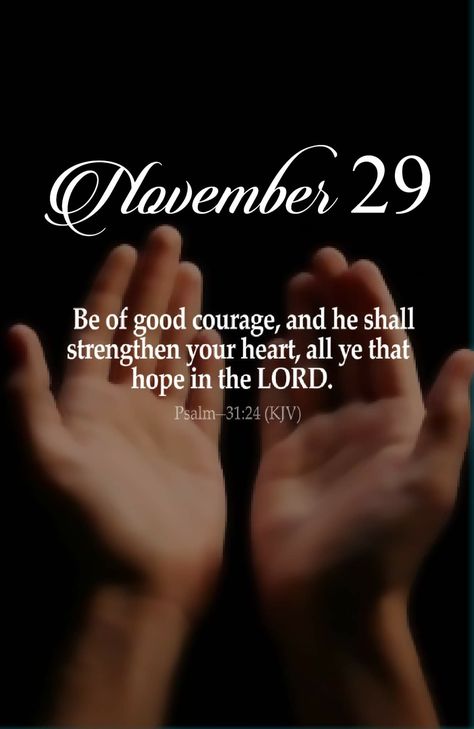 Welcome November, November Quotes, Be Of Good Courage, Daily Grace, King James Bible Verses, Weekday Quotes, Daily Verses, Good Morning God Quotes, King James Bible