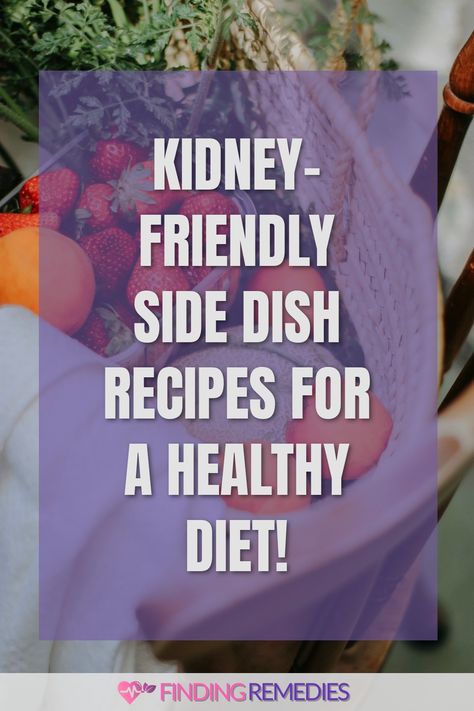 Kidney-friendly side dish recipes for a healthy diet! Low Potassium Side Dishes, Low Kidney Function Diet, Kidney Friendly Side Dishes, Kidney Friendly Soups, Low Phosphorus Recipes, Kidney Friendly Recipes, Best Food For Healthy Kidneys, Meal Plan For Kidney Patients, Pork Chop Side Dishes