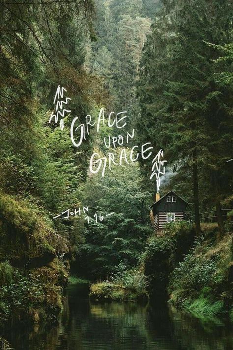 God Christian Wallpaper, Serene Wallpaper, Nature Writing, Christian Wallpaper Aesthetic, John 1 16, Grace Upon Grace, Christian Graphics, Aesthetic Forest, Bible Verse Background