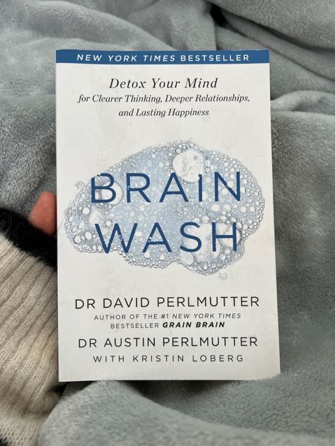 Brain Wash, David Perlmutter, Brain Book, Best Self Help Books, Healing Books, Books To Read Nonfiction, 100 Books To Read, Self Development Books, Unread Books