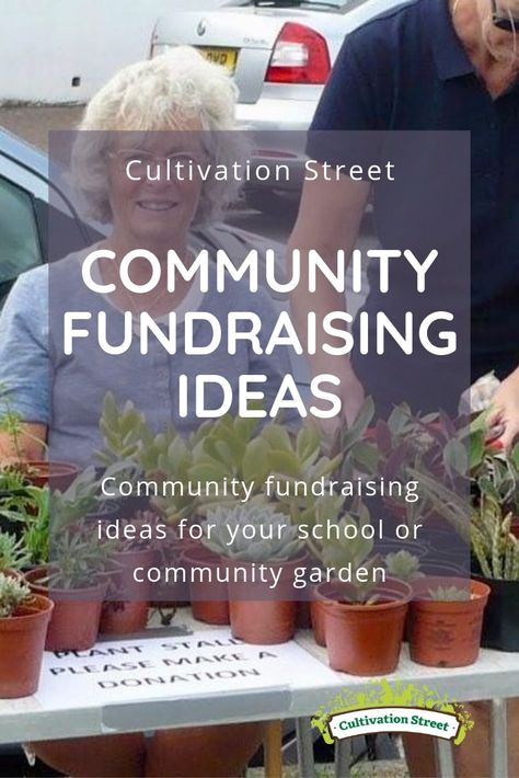 Community Fundraising Ideas - Cultivation Street Farm Fundraiser Ideas, Garden Fundraiser Ideas, Community Fundraising Ideas, Club Fundraising Ideas, Community Greenhouse, Community Allotment, Fund Raising Ideas, Fundraising Design, Ideas For Seniors