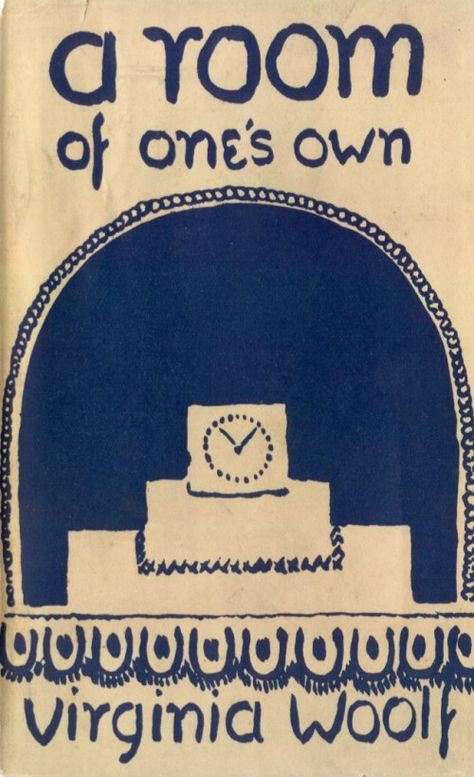 First Edition of A Room of One's Own.  Published by the Hogarth Press in London, 1929.  Illustrated by Vanessa Bell, Virginia Woolf's sister. Vanessa Bell, Bloomsbury Group, Room Of One's Own, Books You Should Read, Marie Curie, Virginia Woolf, Ex Libris, I Love Books, Book Cover Design