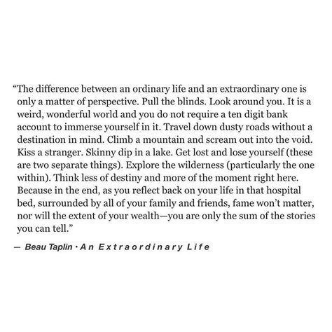 To an extraordinary life Beau Taplin Quotes, Behind Blue Eyes, Extraordinary Life, Instagram Bio, Wonderful Words, Story Instagram, Poetry Quotes, Note To Self, Pretty Words