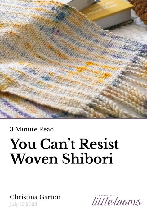 Woven Shibori, Rigid Heddle Weaving Patterns, Shibori Scarf, Shibori Techniques, Pick Up Sticks, Rigid Heddle Weaving, Weaving Ideas, Heddle Loom, Slip And Slide