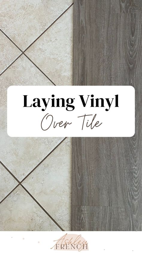 Do you want vinyl flooring instead of tile in your home? Here I share a step-by-step how to guide on how to lay vinyl plank flooring directly on top of tile. I answer most commonly asked questions on completing this home project as well as concerns you may have. I share what vinyl we used, the tools we used, & whether vinyl planks are waterproof. Find more DIY floor ideas, affordable home renovations, and home ideas on a budget at ​https://mrsashleyfrench.com/. Vinyl Flooring On Top Of Tile, Luxury Vinyl Plank Over Ceramic Tile, Luxury Vinyl Plank Bathroom Floors, How To Lay Luxury Vinyl Plank Flooring, How To Lay Flooring Vinyl, Luxury Vinyl Over Ceramic Tile, Lvp Flooring That Looks Like Tile, Flooring Ideas For Whole House, Vinyl Plank Over Tile Floor