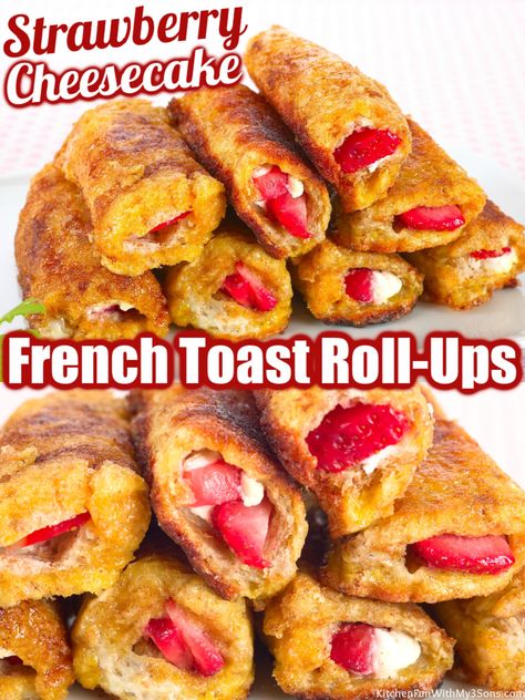 Strawberry Cheesecake French Toast, Strawberry Roll Ups, Easy Cinnamon French Toast, Cheesecake Breakfast, Cinnamon Sugar Bread, Toast Roll Ups, Cheesecake French Toast, Awesome French Toast Recipe, Strawberry French Toast