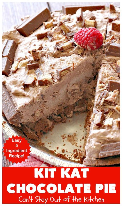 Kit Kat Chocolate Pie – Can't Stay Out of the Kitchen Chocolate Icebox Pie Easy, Kit Kat Dessert Ideas, Kit Kat Desserts, Kit Kat Pie, Kitkat Dessert Recipes, Kit Kat Dessert Recipes, Dessert Recipes Pie, Cold Pies, Kit Kat Dessert