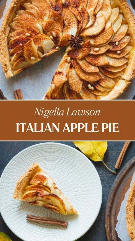 Nigella Italian Apple Pie Italian Apple Pie, Martha Stewart Apple Pie, Italian Pie, Nigella Lawson Recipes, Apple Tart Recipe, Apple Pie Recipe, Chefs Table, Recipe Sweet, Apple Cake Recipes