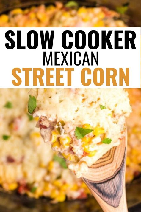 Overhead closeup shot of spoonful of slow cooker Mexican street corn over more street corn in slow cooker. Elote Corn Pudding, Slow Cooker Mexican Street Corn Casserole, Slow Cooker Elote Dip, Mexican Corn For A Crowd, Mexican Food Recipes Corn, Mexican Corn Souffle, Mexican Corn With Cream Cheese, Crock Pot Elote Dip, Slow Cooker Mexican Side Dishes