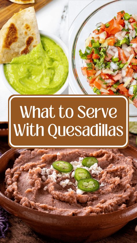 What to Serve With Quesadillas: 20+ Easy Sides - Megan vs Kitchen Side For Quesadillas, Sides To Go With Quesadillas, What To Eat With Quesadillas, Quesadilla Sides Dish, What To Serve With Quesadillas, Quesadilla Dinner, Mexican Quesadilla Recipes, Quick Mexican Recipes, Mexican Quesadilla