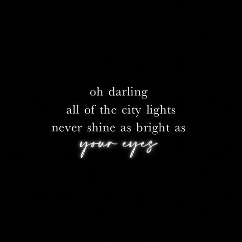 Darling Quotes Aesthetic, Oh Darling All Of The City Lights, City Lights Quotes, City Lights Wallpaper, Meaningful Word Tattoos, Song Wallpaper, Darling Quotes, Light Tattoo, Aesthetic Quote