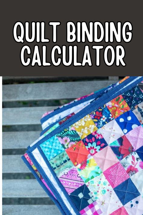 Effortlessly calculate quilt binding measurements with our user-friendly quilt binding calculator. Ensure a perfect finish to your quilting project every time. Simplify the binding process and create professional-looking quilts with ease. Binding Calculator, Quilt Binding Calculator, Quilt Backing Calculator, Width Of Quilt Binding, Bias Binding Calculator, How To Finish Off Binding On A Quilt, Types Of Binding, Fat Quarter Quilt Pattern, Sewing Binding