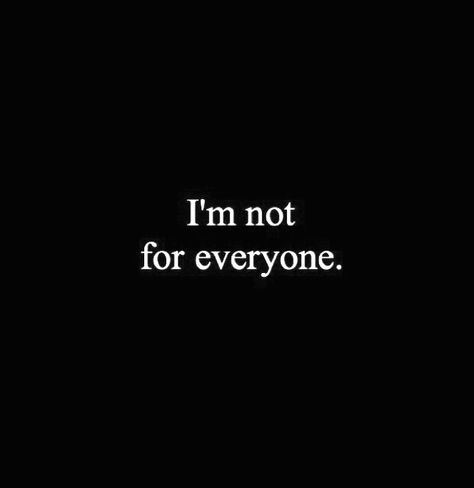 I'm Not For Everyone Quote, I'm Not For Everyone, I’m A Whole Vibe Quotes, I’m Not For Everyone Quotes, Im Not For Everyone Quotes, I'm A Bad Person, Im Not For Everyone, Tech Witch, Insta Bio Quotes