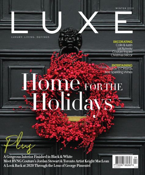 LUXE Magazine Canada Winter 2020-21 Christmas Magazine Cover, Best Sparkling Wine, Christmas Magazine, Interior Magazine, Luxe Magazine, Canada Winter, Holiday Magazine, Magazine Ideas, Gorgeous Interiors