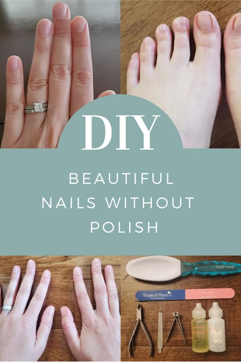 Bare Toenails No Polish, Nails Without Nail Polish, Natural Manicure And Pedicure, All Natural Nails, Short Nails Without Nail Polish, Diy Natural Nails At Home, Manicure Without Nail Polish, Natural Manicure No Polish, Natural Nails No Nail Polish