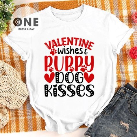 Dog Valentines Sayings, Cricut Clothes, Valentines Baby, Dog Valentine, Dog Kisses, Valentines For Mom, Valentines Day Dog, Valentine Wishes, Valentines Day Photos