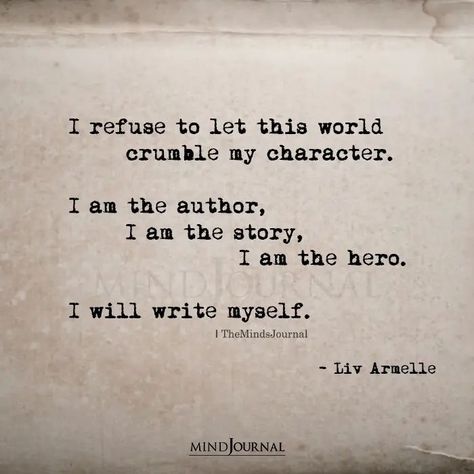 Your Own Hero Quotes, My Own Hero Quotes, Quotes About Writing Your Own Story, Be The Author Of Your Own Story, You Write Your Own Story Quote, I Write My Own Story Quote, Be The Hero Of Your Own Story, I Am The Hero Of This Story Tattoo, You Are The Author Of Your Own Story