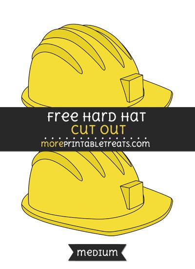 Free Hard Hat Cut Out - Medium Size Printable Make Construction Hats, Construction Hat Template, Construction Hat Craft, Construction Signs Printable, Construction Hat, April Activities, Hat Template, Disney Classroom, Headband Crafts