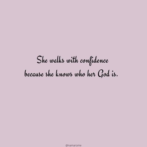 Confident Christian Woman Quotes, Confidence In God Verse, She Walks With God, Confidence In God Quotes, God Confidence Quotes, Prayers For Confidence, Locker Quotes, She Walked With God, Godly Confidence