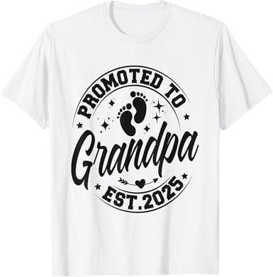 Amazon.com: Promoted to Grandpa Est 2025 Soon To Be Grandpa New Grandpa T-Shirt : Clothing, Shoes & Jewelry Grandpa T Shirts Ideas, Grandpa Tee Shirt Ideas, Grandpa To Be Shirts, Grandpa Established Shirt, Grandpa Tshirts Funny, Branded T Shirts, Promotion, Top Styles, Fashion Branding