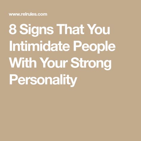 Beautiful Humans Quotes, How To Intimidate People, Intimidating Quotes, Intimidating Personality, Intimidating Women Quotes, Intimidation Quotes, Strong People Quotes, Alpha Personality, Empathetic People