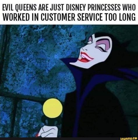 EVIL QUEENS ARE JUST DISNEY PRINCESSES WHO WORKED IN CUSTOMER SERVICE T00 LONG – popular memes on the site iFunny.co #disneyanimated #movies #evil #queens #are #just #disney #princesses #who #worked #in #customer #service #long #pic Retail Humor, Humor Disney, Image Positive, Customer Service Quotes, Evil Queens, Workplace Humor, The Evil Queen, Service Quotes, Servant Leadership