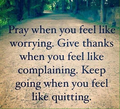 Inspirational Thoughts, Prayer Quotes, A Quote, Quotes About God, Words Of Encouragement, Give Thanks, Keep Going, Faith Quotes, The Words