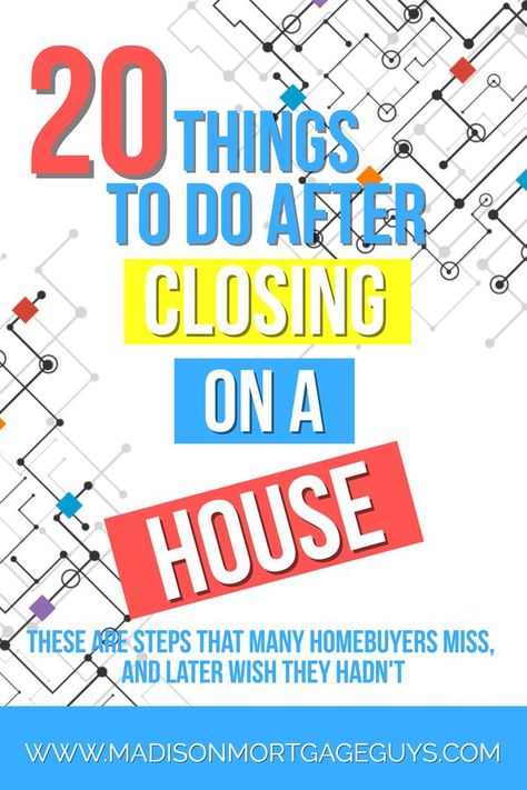 20 Things to do After Closing on a House #RealEstate #MortgageUpdated via @madisonmortgage After Closing On A House, Closing On House, Closing On A House, Homeowner Tips, Real Estate Education, Real Estate Articles, Mortgage Tips, Real Estate Advice, Academic Motivation