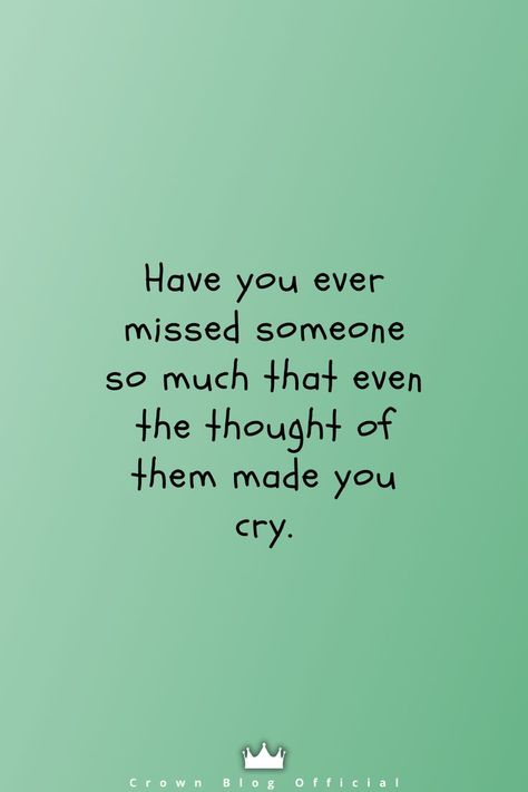 Have you ever missed someone so much that even the thought of them made you cry. Have You Ever Missed Someone So Much, If I Cry In Front Of You, Loveable Quotes, Regret Quotes, I Cried For You, Missing Quotes, Lost Quotes, I Miss Them, I Miss You Quotes