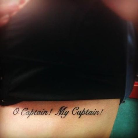 "Oh Captain, My Captain!"- my daddy used to say this to me all the time because he'd call me Captain. Maybe a memorial tattoo Captain Tattoo Ideas, O Captain My Captain Tattoo, Oh Captain My Captain Tattoo, Captain Tattoo, Ink Therapy, Literary Art, Funky Tattoos, Movie Tattoo, Oh Captain My Captain