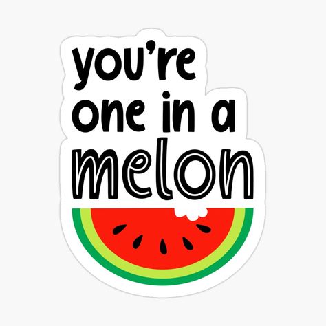 Get my art printed on awesome products. Support me at Redbubble #RBandME: https://www.redbubble.com/i/sticker/You-re-One-In-A-Melon-by-cocoicedesigns/68072530.EJUG5?asc=u One In A Melon, Chickpeas, Melon, Puns, Fathers Day, My Art, Awesome Products, Novelty Sign, For Sale