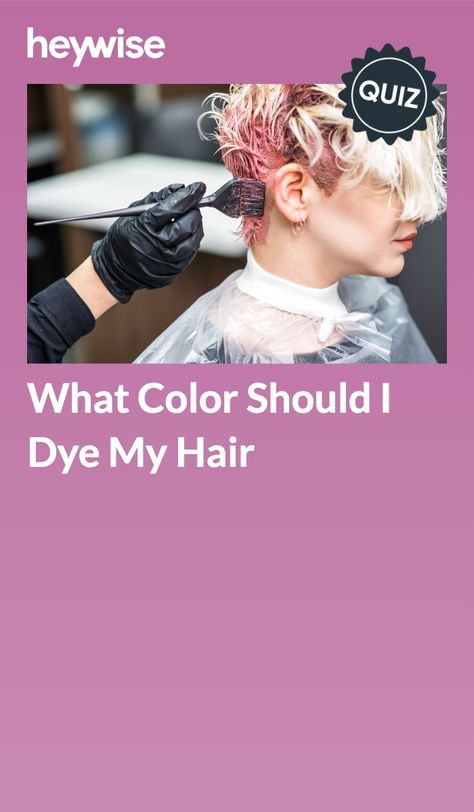 What Color Should I Dye My Hair Quiz, Colorful Hair Dye Ideas, Should I Dye My Hair, Hair Color Quiz, Hair Color Change, What Colors Represent, How To Dye Hair At Home, Perfect Hair Color, Hair Quiz