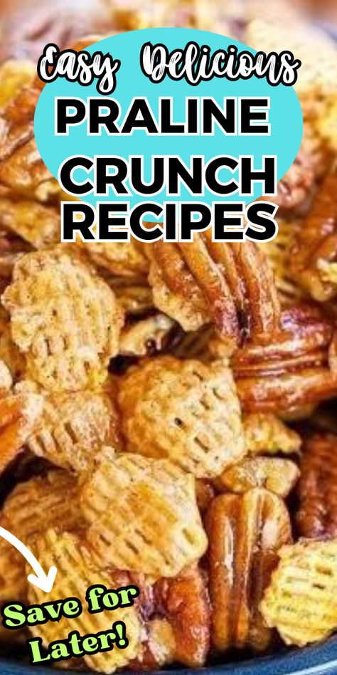 PRALINE CRUNCH Crispix Pecan Crunch, Pecan Pie Chex Mix Six Sisters, Praline Crunch Snack Mix Recipe, Praline Crunch Snack Mixes, Praline Recipe Easy, Pecan Praline Crunch Recipe, Praline Crunch Recipe, Crunch N Munch Recipe, Crispix Snack Mix Recipe