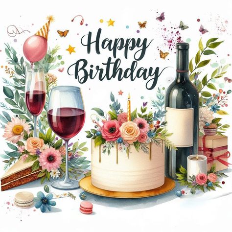 Happy Birthday With Wine, Happy Birthday Wine Images, Cake Watercolor, Happy Birthday Wine, Happy Birthday Wishes Pics, Happy Birthday Flowers Wishes, Birthday Wishes Pics, Birthday Image