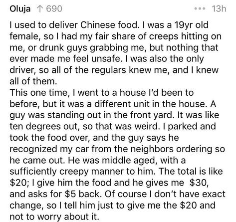 Man, delivery drivers have a tough job! #Reddit #Story #DeliveryDriver Funny Reddit Stories, Funny Reddit Posts, Reddit Stories Funny, Reddit Stories Spicy, Scary True Stories, Reddit Scary Stories, Instagram Story Memes Humor, Gifting Money, Funny Scary Memes