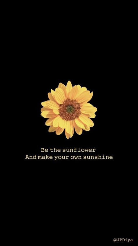 Sunflower With Quotes Wallpaper, Sunflower Wallpaper Quotes, Sunflowers Aesthetic Wallpaper, Sunflowers Aesthetic, Motivation Tattoo, Sunflower Iphone Wallpaper, Sunflower Quotes, Positive Quotes Wallpaper, Just Happy Quotes