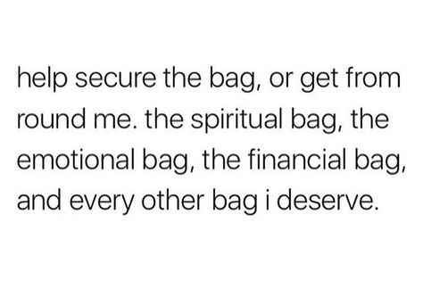 Client List, Bag Quotes, My Kind Of Love, Doing Me Quotes, Feel Good Quotes, Word Up, I Deserve, The Bag, Memes Quotes